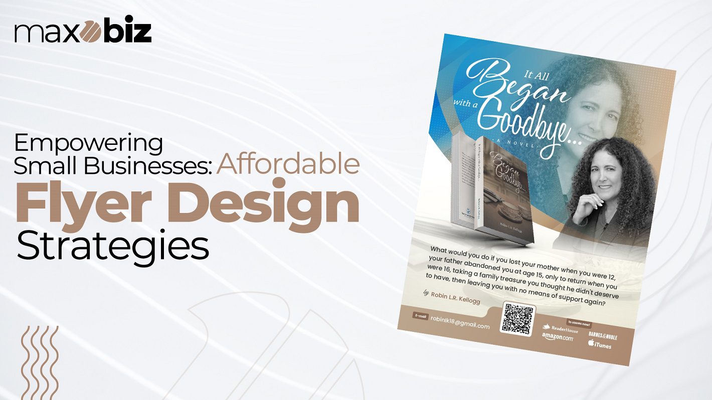 Empowering Small Businesses: Affordable Flyer Design Strategies