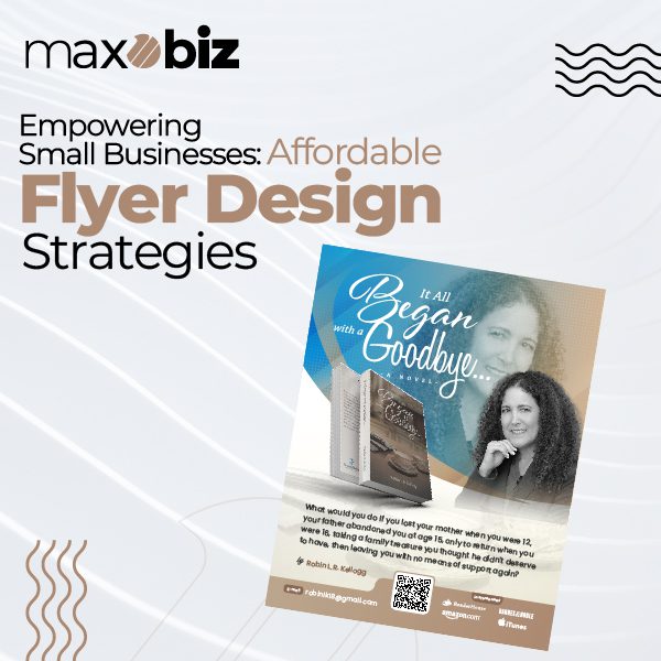 Empowering Small Businesses: Affordable Flyer Design Strategies