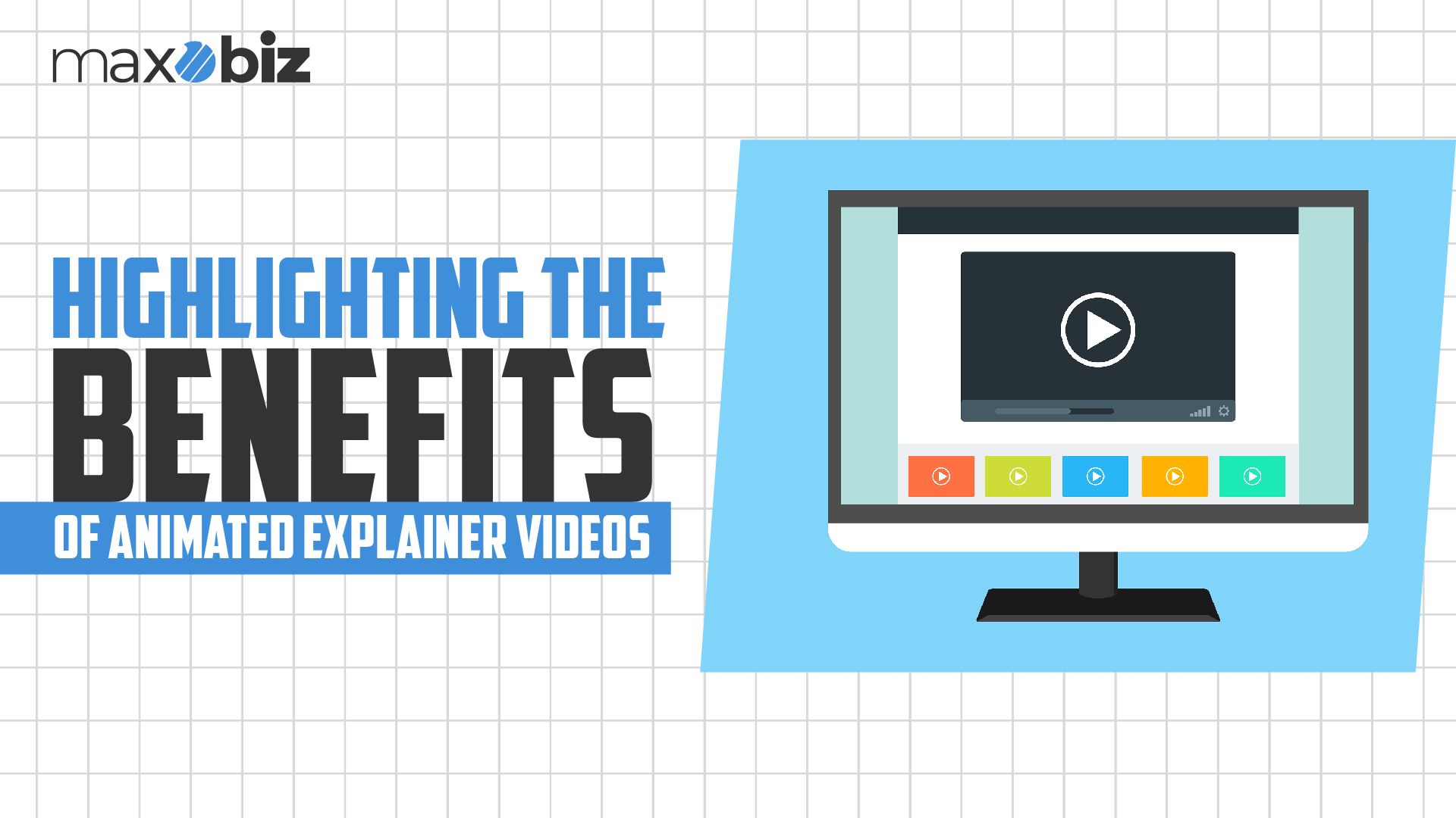 Highlighting the Benefits of Animated Explainer Videos