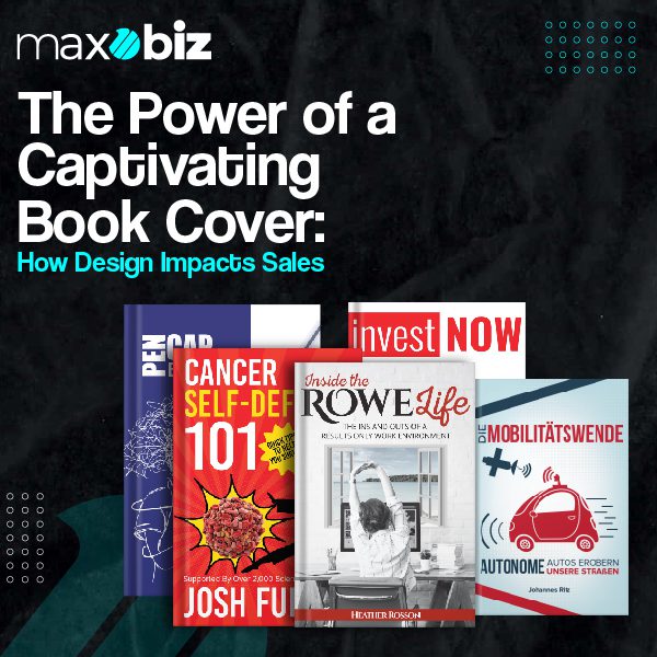 The Power of a Captivating Book Cover: How Design Impacts Sales