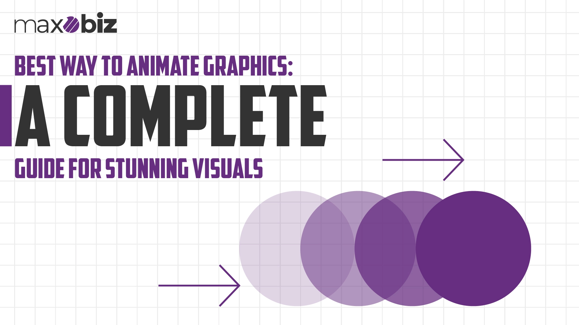 Best Way to Animate Graphics: A Complete Guide for Stunning Visuals