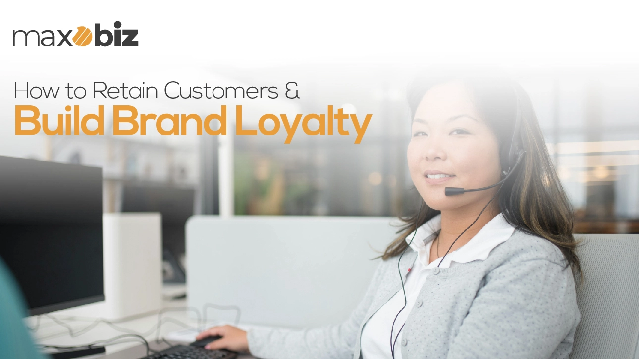 How to Retain Customers & Build Brand Loyalty