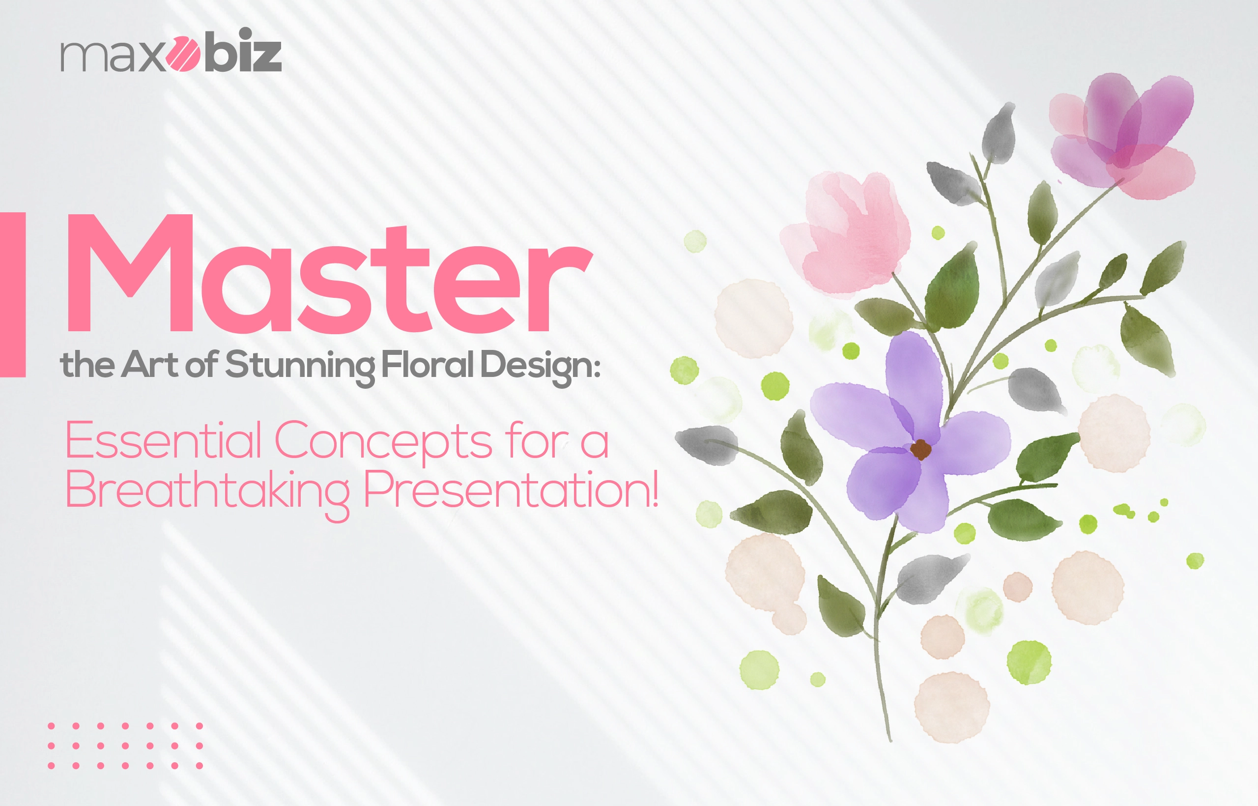 Effective Concepts of Floral Design Presentation You Need to Know